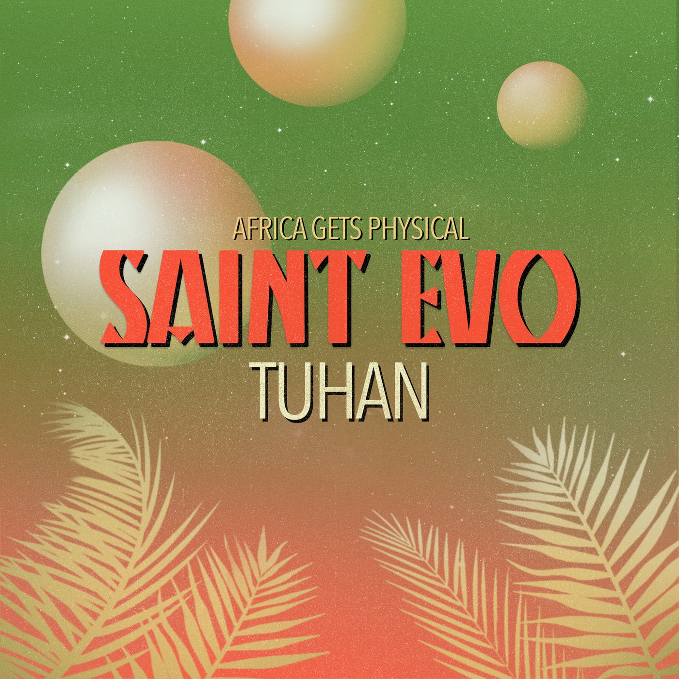 Saint Evo – Tuhan [GPM651]